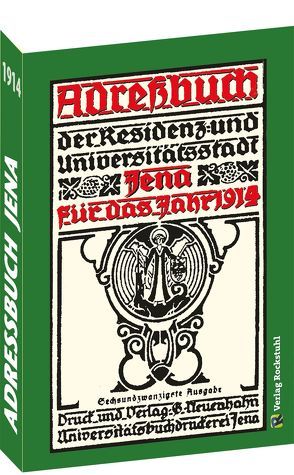 Adressbuch der Residenz- und Universitätsstadt JENA für das Jahr 1914 von Rockstuhl,  Harald