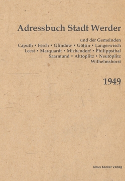 Adressbuch der Stadt Werder 1949 von Becker,  Klaus D