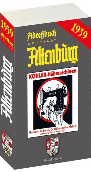 Adressbuch | Einwohnerbuch der Stadt ALTENBURG 1939 in Thüringen von Rockstuhl,  Harald