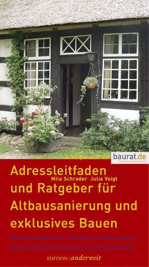 Adressleitfaden und Ratgeber für Altbausanierung und exklusives Bauen von Schrader,  Mila, Voigt,  Julia