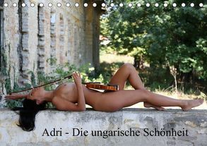 Adri – die ungarische Schönheit (Tischkalender 2019 DIN A5 quer) von Venusonearth