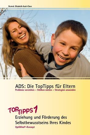 ADS: Die TopTipps für Eltern 1 von Aust-Claus,  Elisabeth