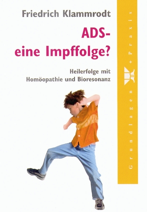 ADS – eine Impffolge? von Klammrodt,  Friedrich