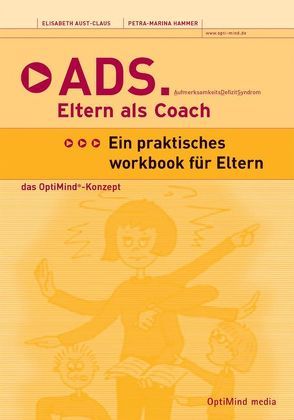 ADS – Eltern als Coach von Aust-Claus,  Dr.,  Elisabeth, Hammer,  Petra M