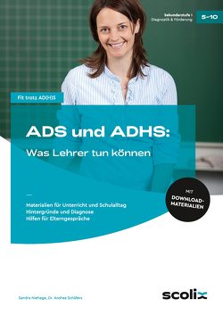 ADS und ADHS: Was Lehrer tun können von Niehage,  Sandra, Schäfers,  Andrea