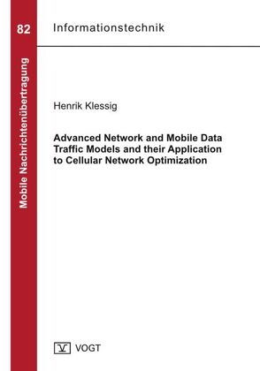 Advanced Network and Mobile Data Traffic Models and their Application to Cellular Network Optimization von Klessig,  Henrik