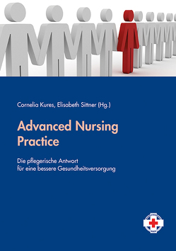 Advanced Nursing Practice von Kures,  Cornelia, Sittner,  Elisabeth