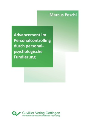 Advancement im Personalcontrolling durch personalpsychologische Fundierung von Peschl,  Marcus