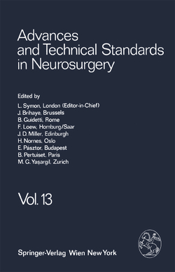 Advances and Technical Standards in Neurosurgery von Brihaye,  J., Guidetti,  B., Loew,  F., Miller,  J. D., Nornes,  H., Pásztor,  E., Pertuiset,  B., Symon,  L., Ya?argil,  M. G.