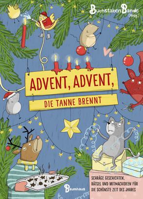 Advent, Advent, die Tanne brennt von BuchstabenBande, Schrade,  Sophia