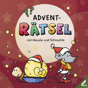 ADVENT-Rätsel mit Mausle und Schneckle von Schwenk,  Lisa, Trantow,  Thorsten