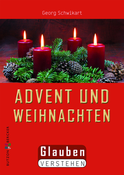 Advent und Weihnachten von Schwikart,  Georg