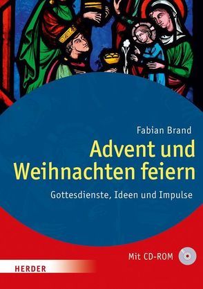 Advent und Weihnachten feiern von Brand,  Fabian