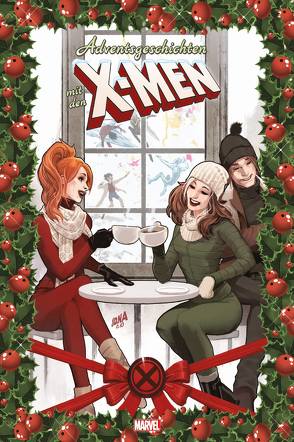 Adventsgeschichten mit den X-Men von Claremont,  Chris, diverse weitere Autoren und Zeichner, Dodson,  Terry, Hidalgo,  Carolin, Soule,  Charles, Thompson,  Kelly