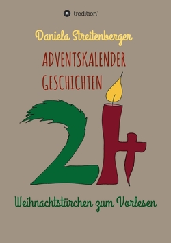 Adventskalendergeschichten von Streitenberger,  Daniela