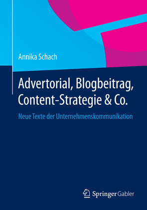 Advertorial, Blogbeitrag, Content-Strategie & Co. von Schach,  Annika