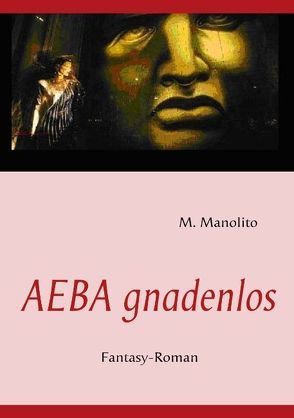 AEBA gnadenlos von Manolito,  M