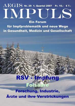 AEGIS Impuls. Ein Forum für Impfproblematik und neue Wege in Gesundheit,… / AEGIS Impuls 29. Ein Forum für Impfproblematik und neue Wege in Gesundheit, Medizin und Gesellschaft von Bielau,  K, Ebert,  Jenö, Lehner,  Barbara, Petek,  Vlado, Petek-Dimmer,  Anita, Petek-Dimmer,  Vlado J, Popp,  L, Wigger,  Regula