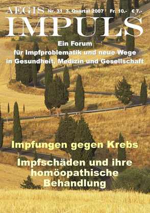 AEGIS Impuls. Ein Forum für Impfproblematik und neue Wege in Gesundheit,… / AEGIS Impuls 31. Ein Forum für Impfproblematik und neue Wege in Gesundheit, Medizin und Gesellschaft von Kron, Lehner,  Barbara, Petek,  Vlado, Petek-Dimmer,  Anita, Petek-Dimmer,  Vlado J, Zoebl,  Achim