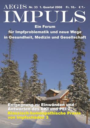 AEGIS Impuls. Ein Forum für Impfproblematik und neue Wege in Gesundheit,… / AEGIS Impuls 33. Ein Forum für Impfproblematik und neue Wege in Gesundheit, Medizin und Gesellschaft von Grätz, Kron, Lehner,  Barbara, Petek,  A, Petek-Dimmer,  Anita, Petek-Dimmer,  Vlado J