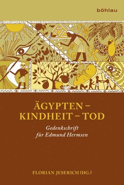 Ägypten – Kindheit – Tod von Jeserich,  Florian