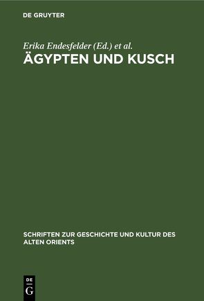 Ägypten und Kusch von Endesfelder,  Erika, Priese,  Karl-Heinz, Reineke,  Walter-Friedrich, Wenig,  Steffen