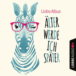 Älter werde ich später von Albus,  Lioba