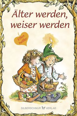 Älter werden, weiser werden von Morrow,  Carol Ann