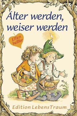 Älter werden, weiser werden von Alley,  R.W., Morrow,  Carol Ann