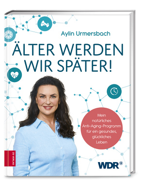 Älter werden wir später! von Urmersbach,  Aylin