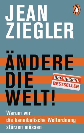 Ändere die Welt! von Schäfer,  Ursel, Ziegler,  Jean