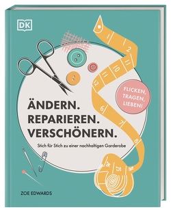 Ändern. Reparieren. Verschönern. von Edwards,  Zoe, Krabbe,  Wiebke