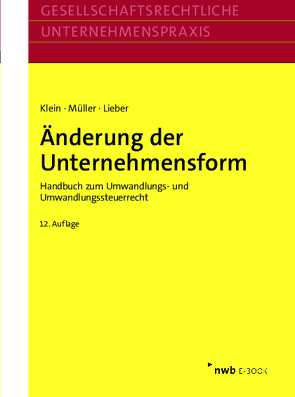 Änderung der Unternehmensform von Klein,  Hartmut, Lieber,  Bettina, Mueller,  Thomas