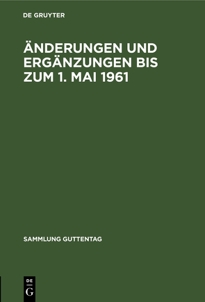 Änderungen und Ergänzungen bis zum 1. Mai 1961 von RITTAU,  MARTIN