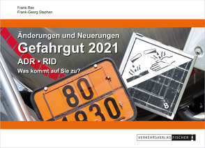 Änderungen und Neuerungen ADR • RID 2021 von Rex,  Frank, Stephan,  Frank Georg