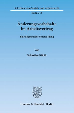 Änderungsvorbehalte im Arbeitsvertrag. von Kürth,  Sebastian