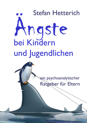 Ängste bei Kindern und Jugendlichen von Hetterich,  Stefan