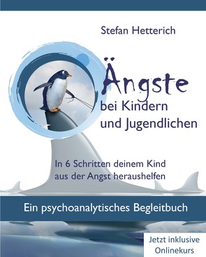 Ängste bei Kindern und Jugendlichen von Hetterich,  Stefan