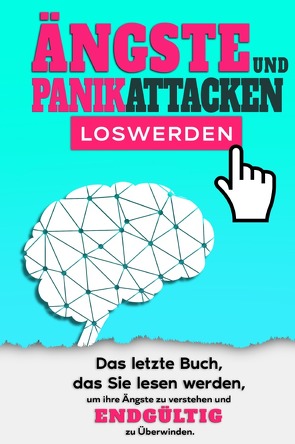 Ängste und Panikattacken loswerden von Scherpen,  Svenja