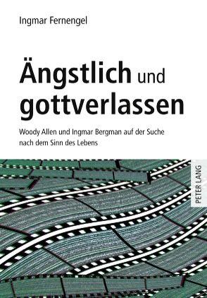 Ängstlich und gottverlassen von Fernengel,  Ingmar