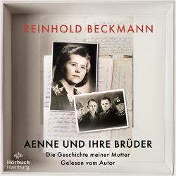 Aenne und ihre Brüder von Beckmann,  Reinhold, Nachtmann,  Julia