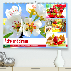 Äpfel und Birnen. Das leckere und geliebte Kernobst! (Premium, hochwertiger DIN A2 Wandkalender 2021, Kunstdruck in Hochglanz) von Hurley,  Rose