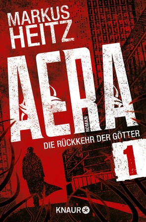 AERA 1 – Die Rückkehr der Götter von Heitz,  Markus