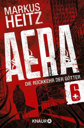 AERA 6 – Die Rückkehr der Götter von Heitz,  Markus