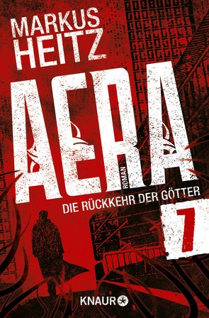 AERA 7 – Die Rückkehr der Götter von Heitz,  Markus