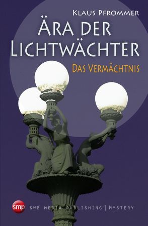 Ära der Lichtwächter von Pfrommer,  Klaus