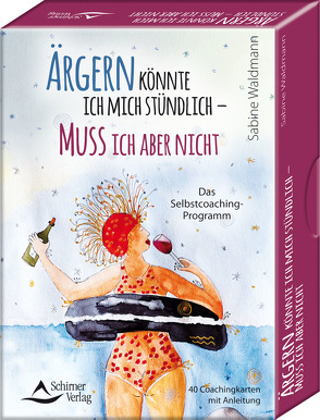 Ärgern könnte ich mich stündlich – muss ich aber nicht – Das Selbstcoaching-Programm von Waldmann,  Sabine