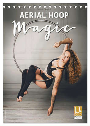 Aerial Hoop Magic (Tischkalender 2024 DIN A5 hoch), CALVENDO Monatskalender von W. Lambrecht,  Markus