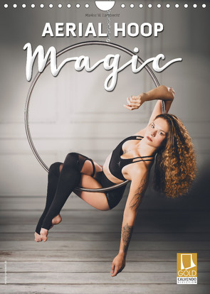 Aerial Hoop Magic (Wandkalender 2023 DIN A4 hoch) von W. Lambrecht,  Markus