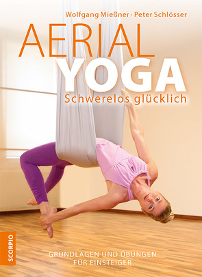 Aerial Yoga von Miessner,  Wolfgang, Schlösser,  Peter